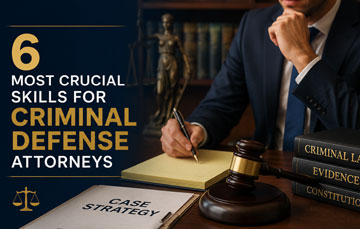 Most Crucial Skills for Criminal Defense Attorneys